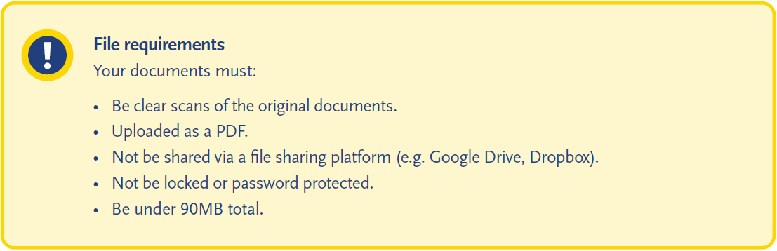 File requirements for documents: clear scans of original documents, uploaded as PDFs, not shared via file-sharing platforms, not password protected, and under 90 MB total.